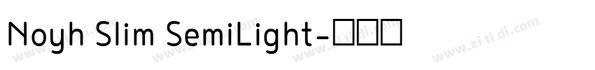 Noyh Slim SemiLight字体转换